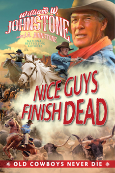 Book cover for "Nice Guys Finish Dead" by William W. Johnstone featuring cowboys, horses, and bold text.