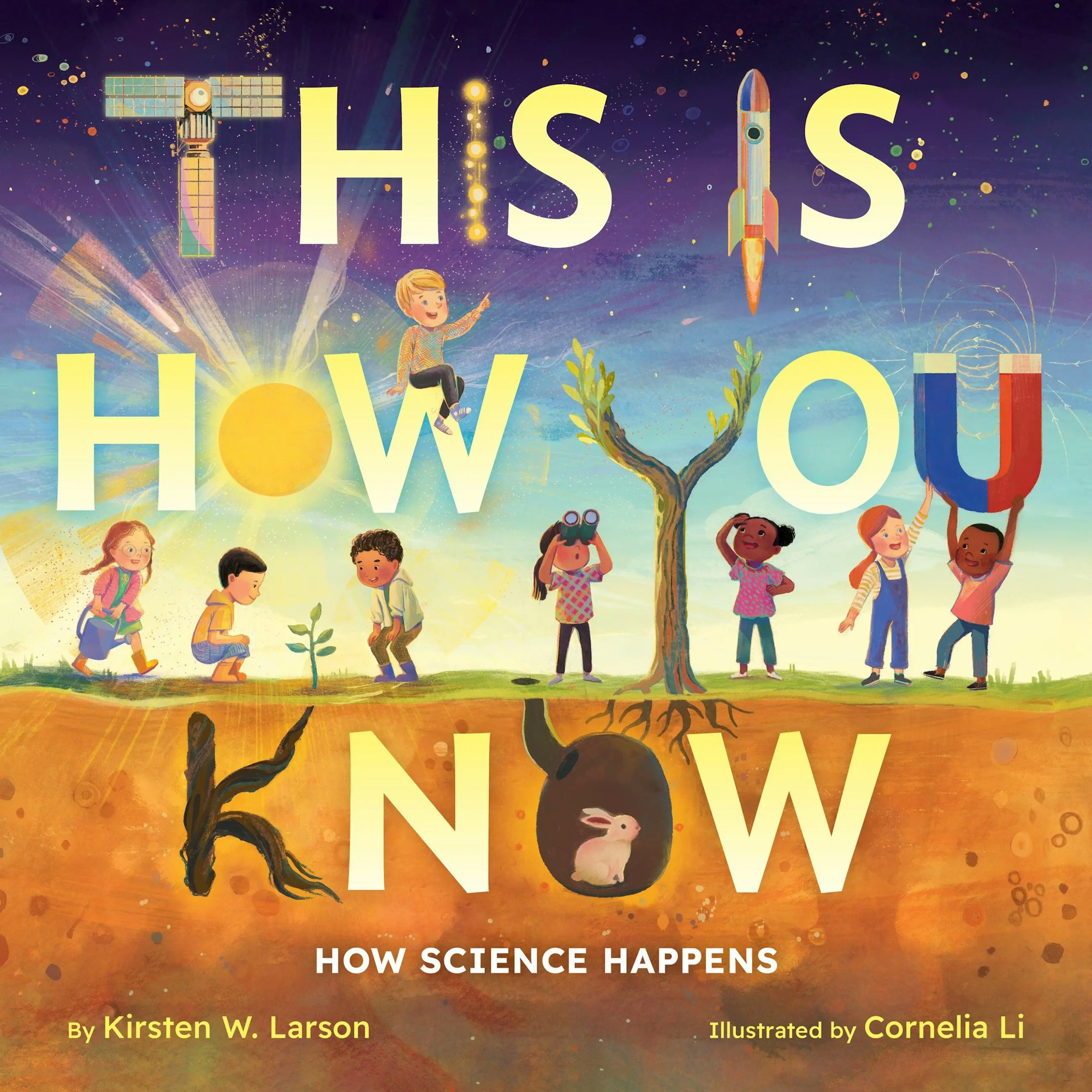Children exploring nature and science, with the text "This Is How You Know: How Science Happens" by Kirsten W. Larson.