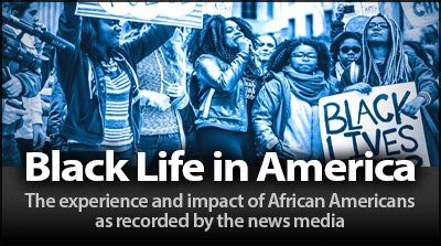 The image features a protest about Black Lives, highlighting the experiences of African Americans as covered by the news media.
