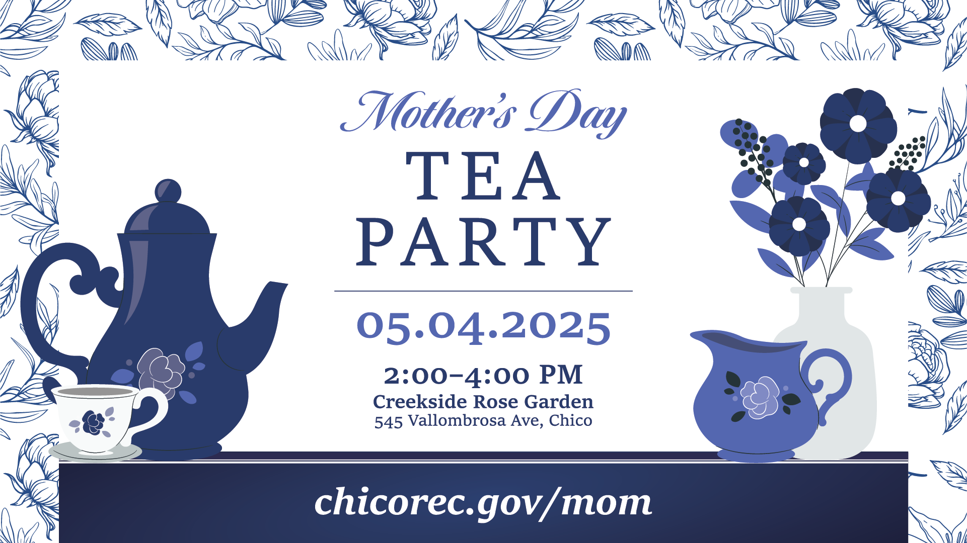 Mother's Day Tea Party on 05.04.2025, 2-4 PM at Creekside Rose Garden, Chico. Visit chicorec.gov/mom.