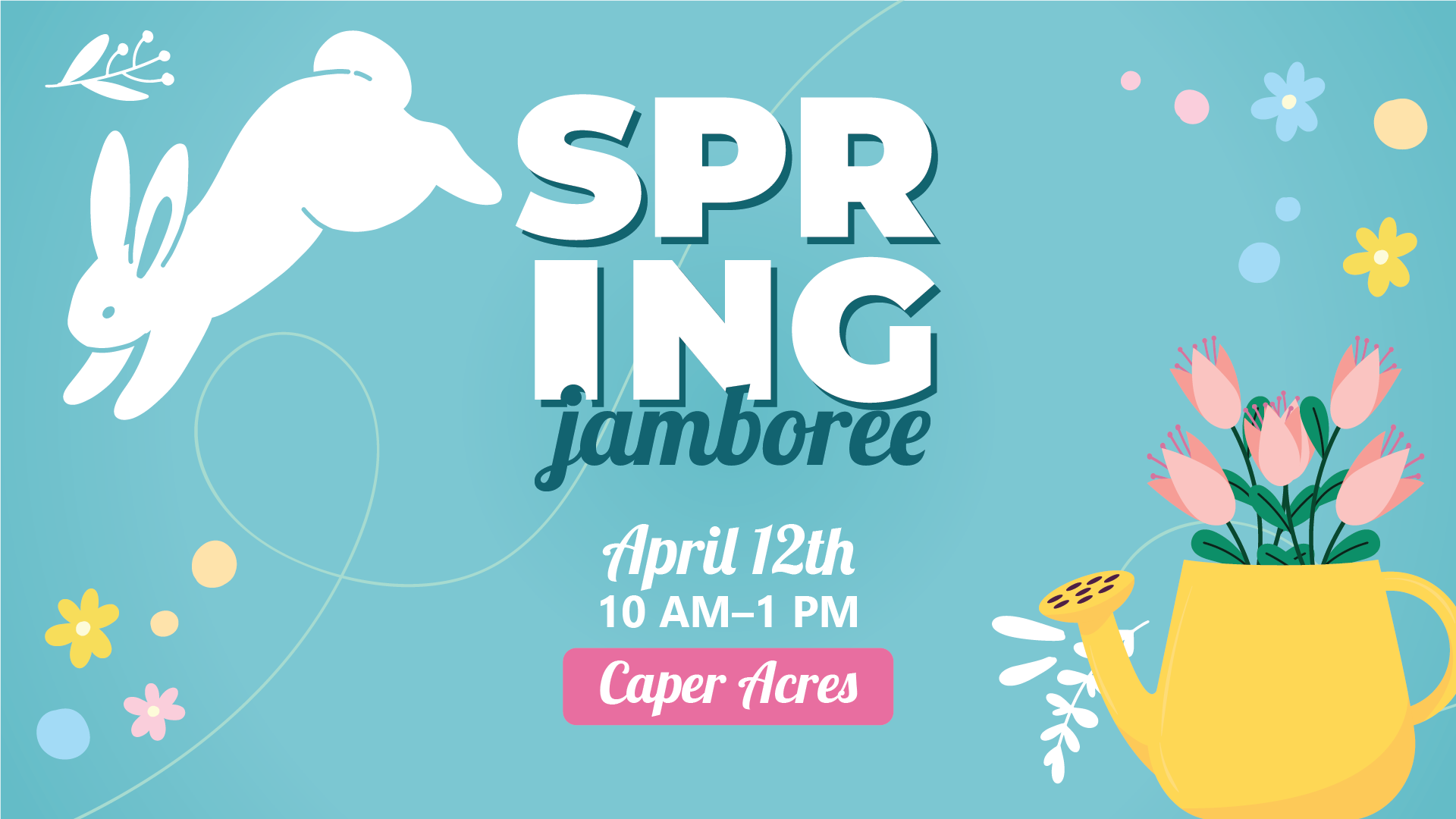 "Spring Jamboree" with a rabbit, flowers, and a watering can. Event on April 12th, 10 AM-1 PM, at Caper Acres.