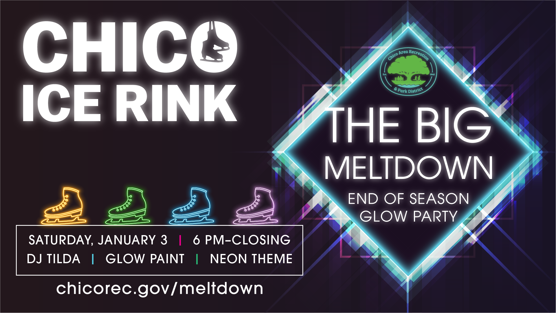 Chico Ice Rink hosts "The Big Meltdown" glow party on January 3, 6 PM—closing, featuring DJ Tilda and neon glow paint.