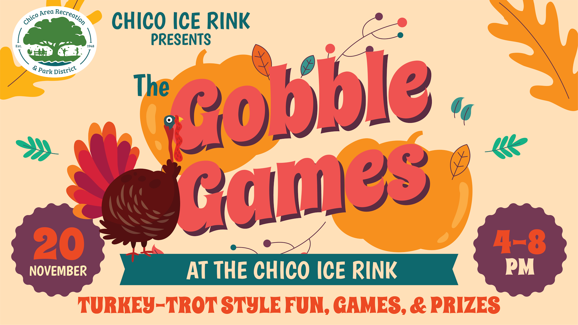 The Gobble Games at Chico Ice Rink: 20 November, 4–8 PM. Turkey-trot style fun, games, and prizes.