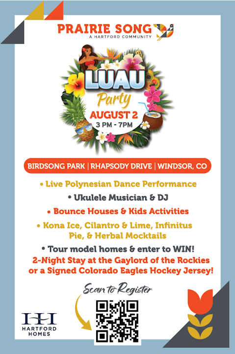 Luau Party on August 2, 3-7 PM, Birdsong Park, Windsor, CO. Polynesian dance, ukulele, kids activities, prizes. Scan to register.
