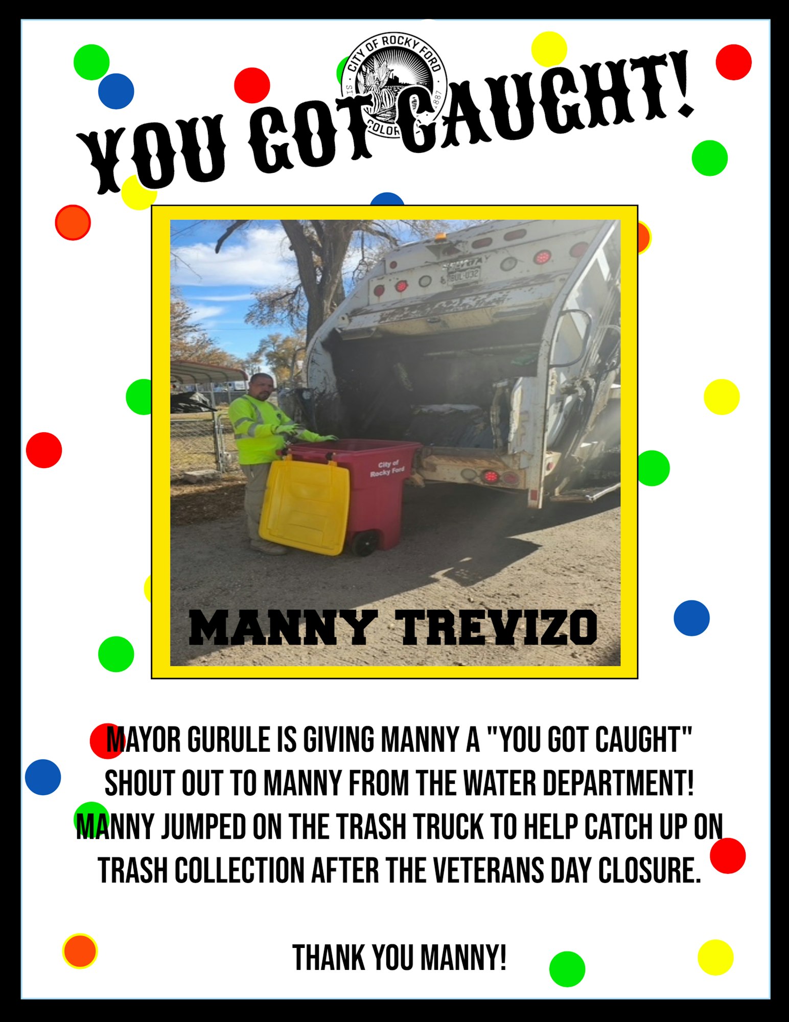 A man from Rocky Ford helps with trash collection, receiving a "You Got Caught" shoutout from the mayor for teamwork after Veterans Day.