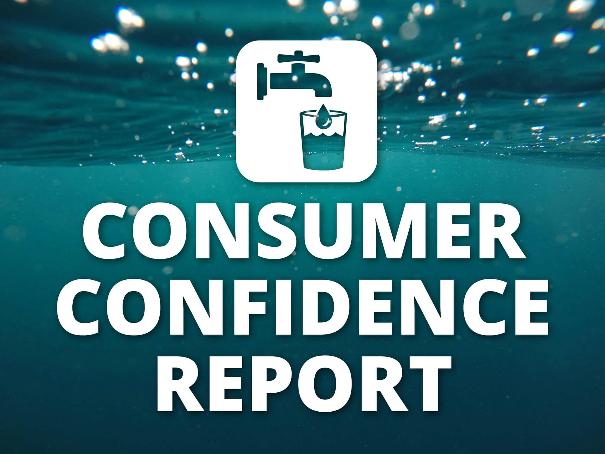 The image features a "Consumer Confidence Report" related to water quality, illustrated with a faucet and a water glass icon.