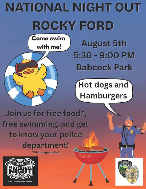 National Night Out in Rocky Ford, Aug 5th, 5:30-9:00 PM, Babcock Park. Free food, swimming, and police meet-up.