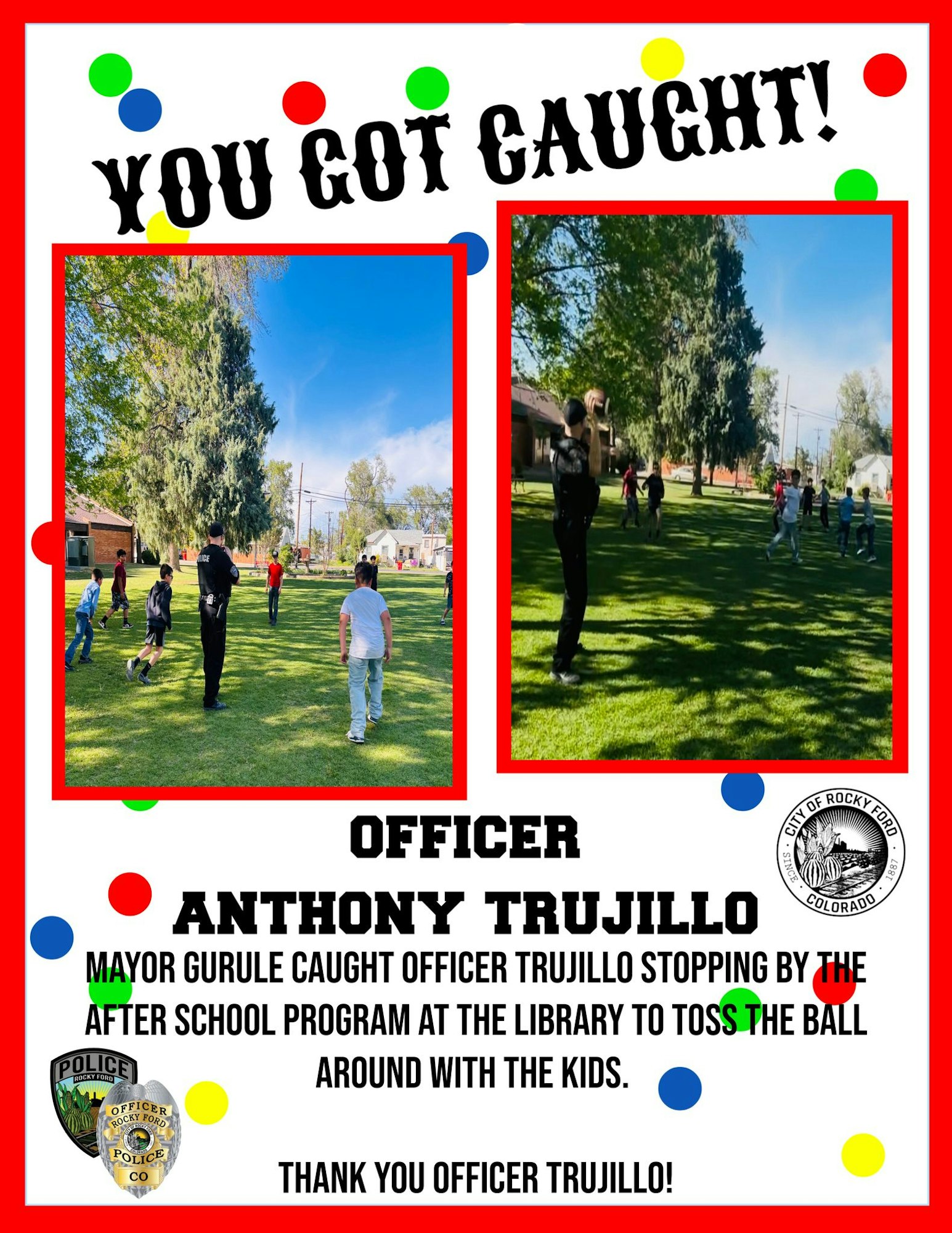 Officer Trujillo plays ball with kids at library's after-school program. “You Got Caught” for positive community engagement!