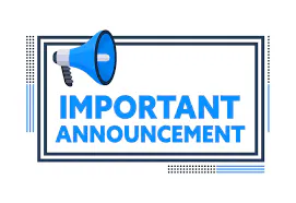 The image features a megaphone and text stating "IMPORTANT ANNOUNCEMENT" in blue, indicating a significant message.