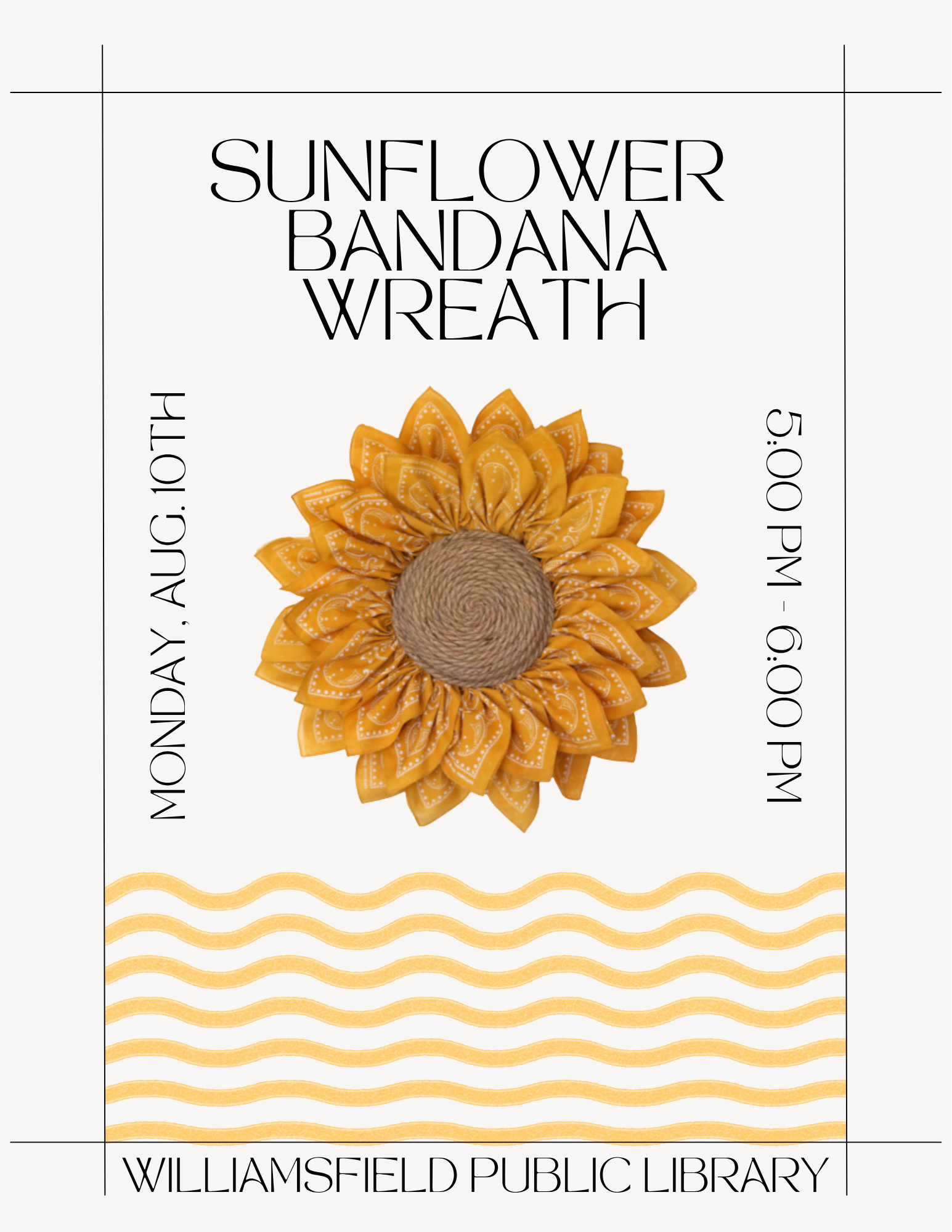 Event at Williamsfield Public Library on Aug 10: "Sunflower Bandana Wreath" from 5:00 PM to 6:00 PM.