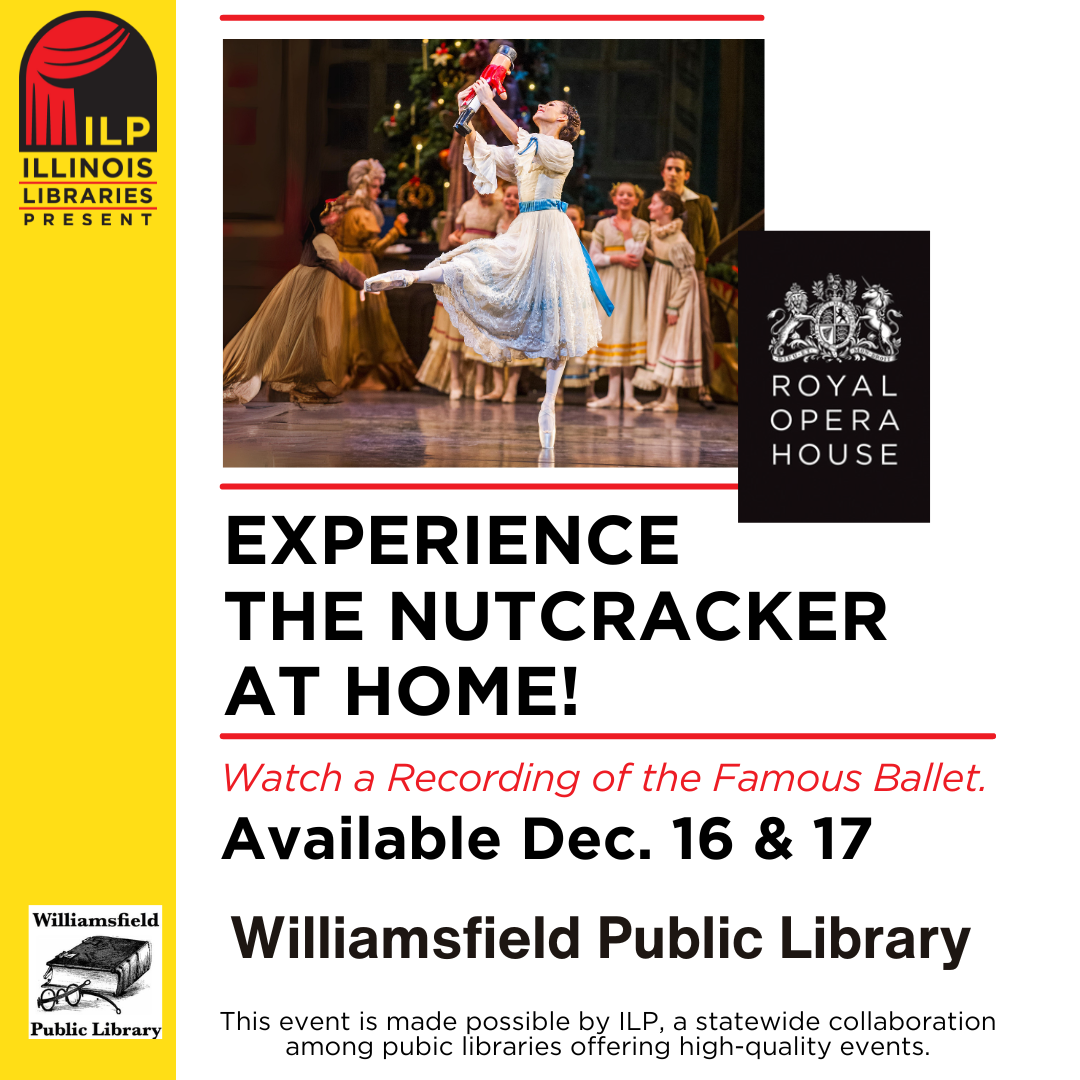 Watch a recording of "The Nutcracker" at Williamsfield Public Library on Dec. 16 & 17, presented by Illinois Libraries.