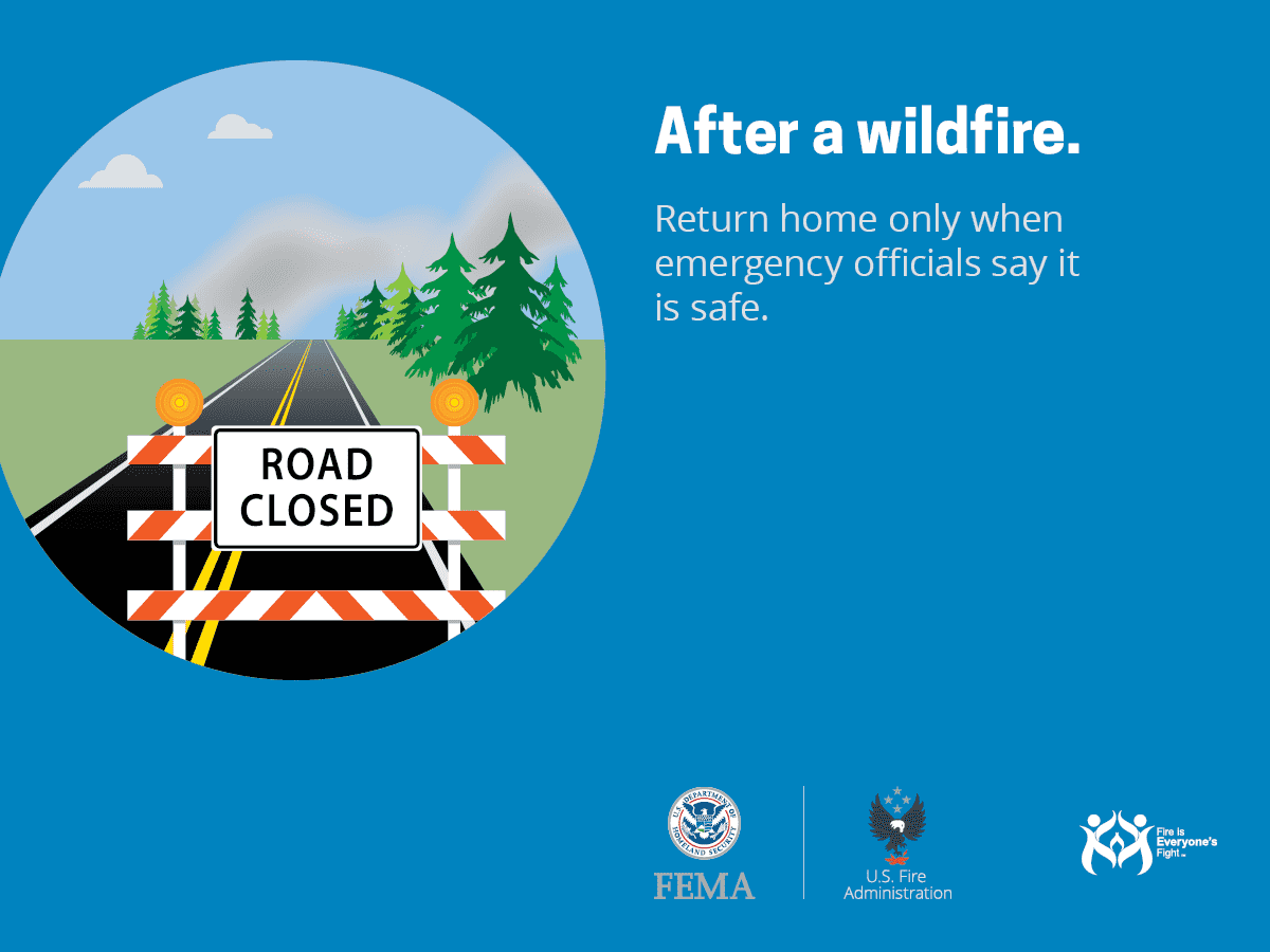 Road closed sign on a highway, message advises waiting for official clearance post-wildfire. Logos of FEMA, US Fire Administration, and a slogan.