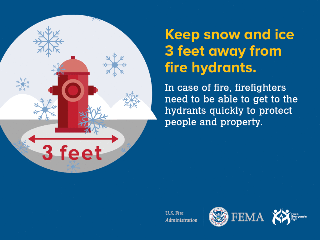 Public safety message: Keep snow 3 feet away from fire hydrants for firefighter access.