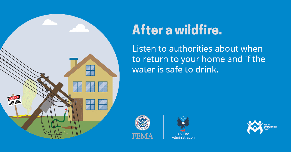 A public safety message advising to check with authorities about home return and water safety after a wildfire.