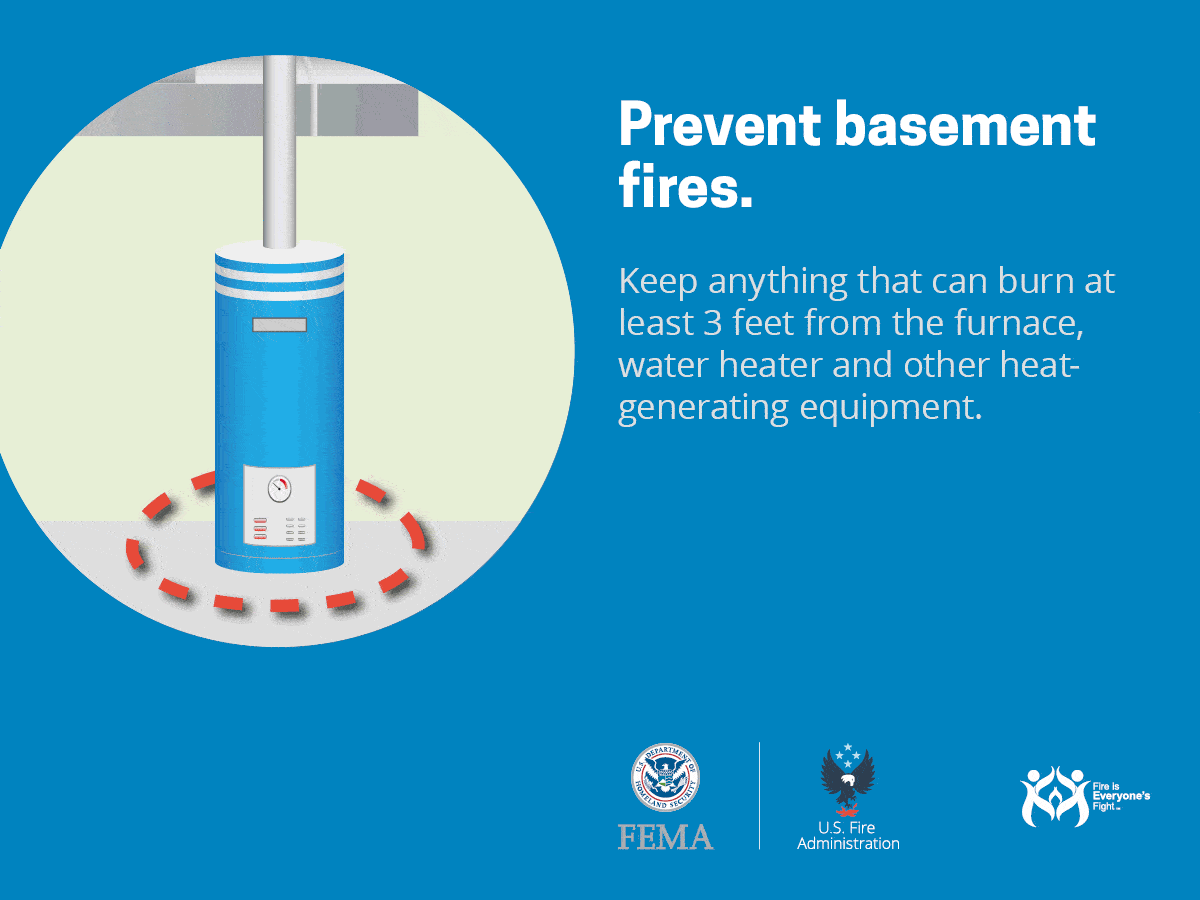 A safety message advising to keep items away from heat sources to prevent basement fires.