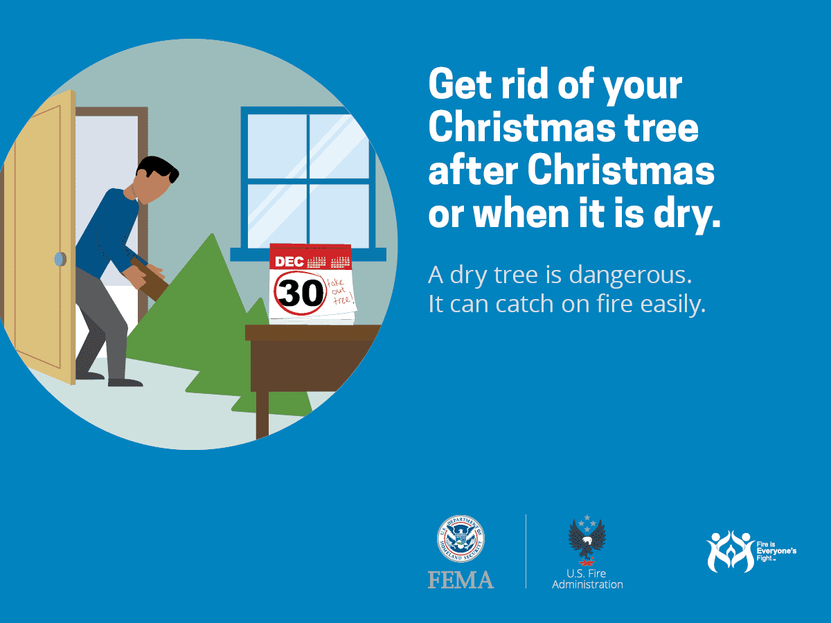 A safety message about disposing of dry Christmas trees to prevent fires, with a man removing a tree from a house.