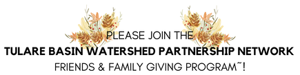 Invitation to join the Tulare Basin Watershed Partnership Network's Friends & Family Giving Program, with floral decorations.