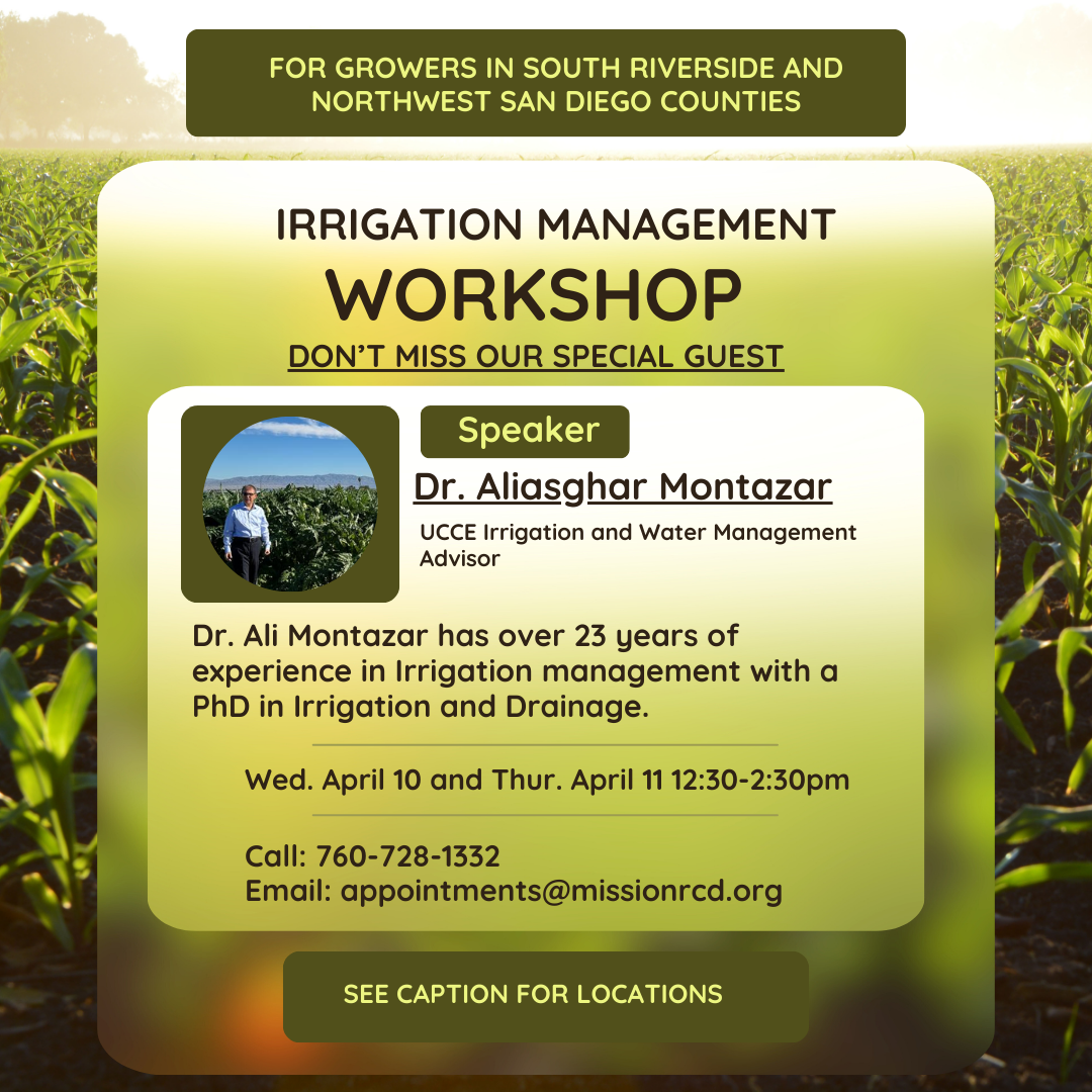 A poster for an Irrigation Management Workshop featuring speaker Dr. Ali Montazar, set for April 10-11, for growers in South Riverside and Northwest San Diego.
