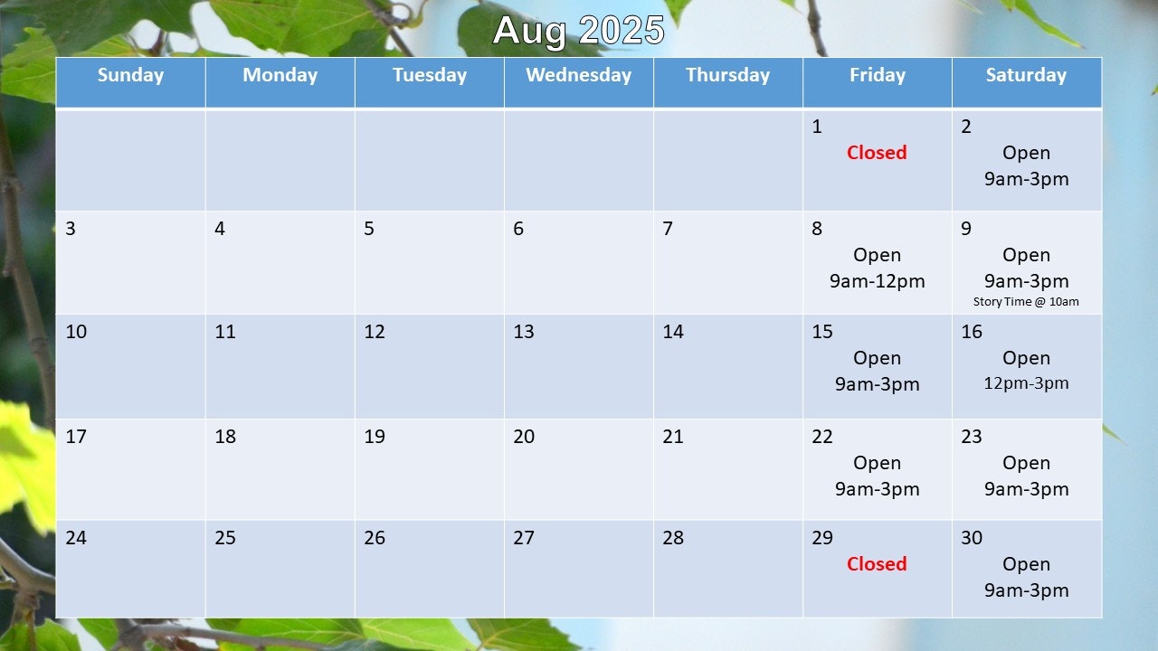 August 2025 calendar with specific open and closed dates. Storytime on August 9 at 10am.