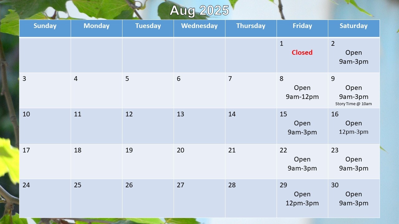 August 2025 calendar with specific open hours on Fridays and Saturdays, including a "Closed" day on the 1st and a Story Time event.