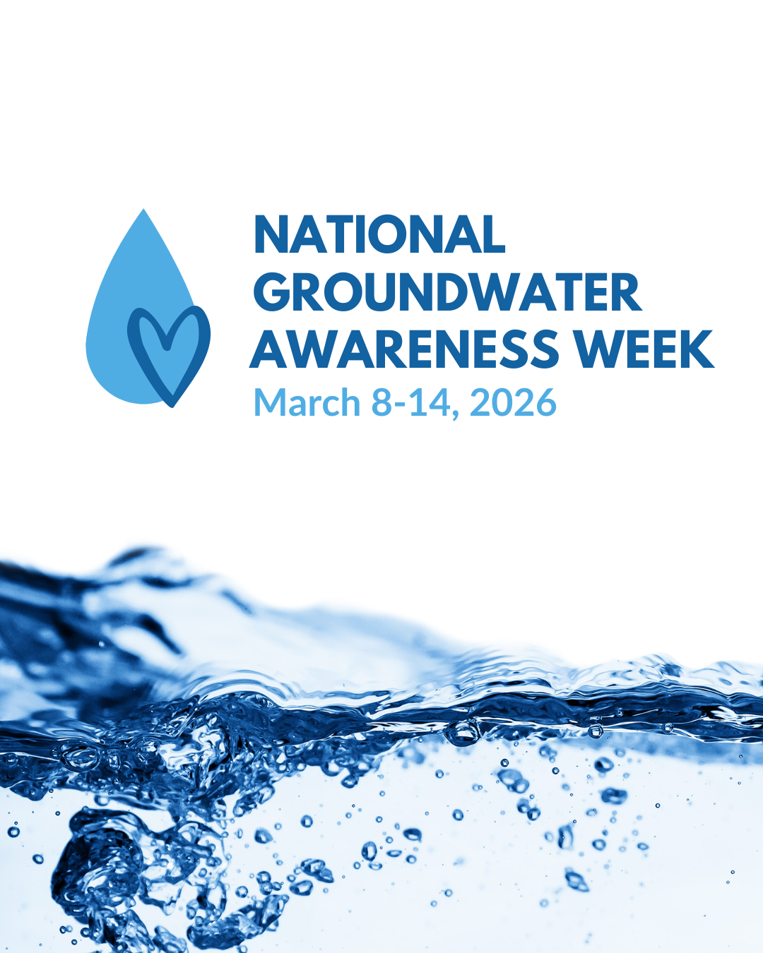 National Groundwater Awareness Week is from March 8-14, 2026, promoting the importance of groundwater resources.