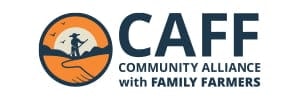 The image features the logo for CAFF, which stands for Community Alliance with Family Farmers.