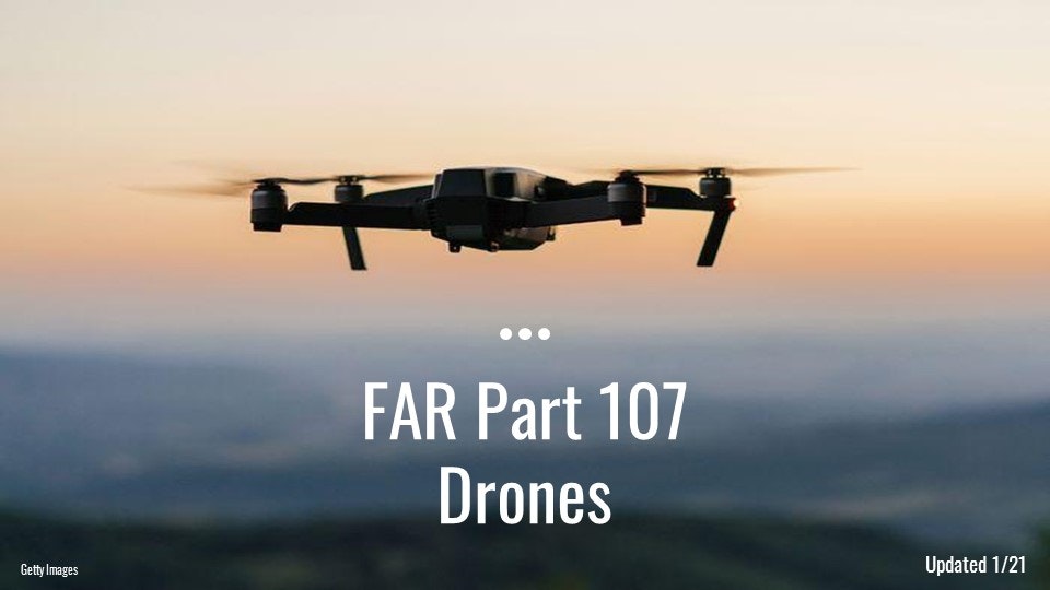 A drone flying at dusk with text "FAR Part 107 Drones" indicating regulations related to drone flight.