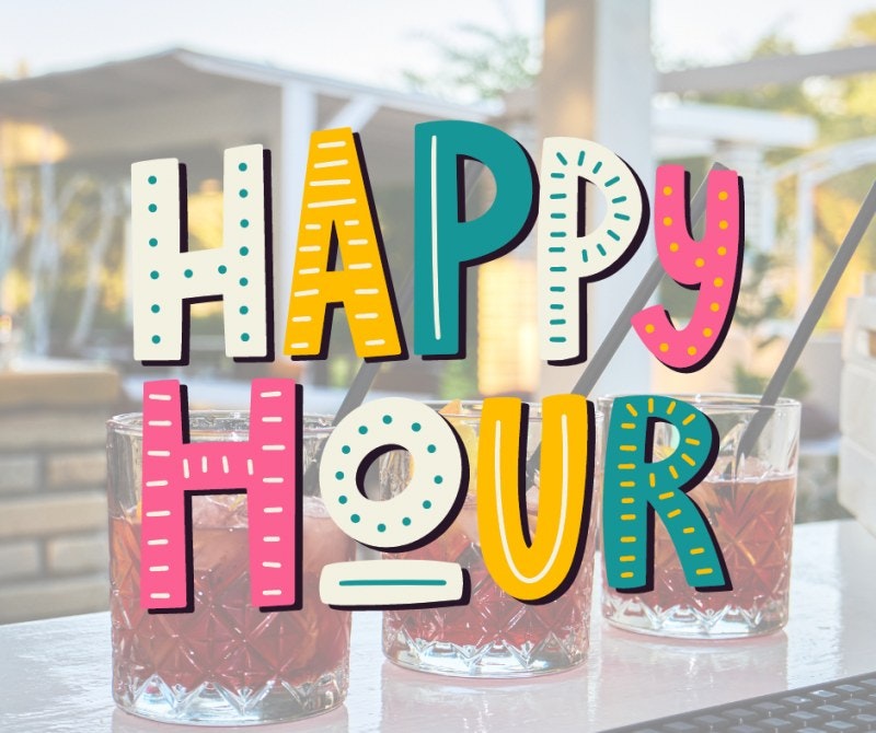 "Happy Hour" text over drinks on a table.