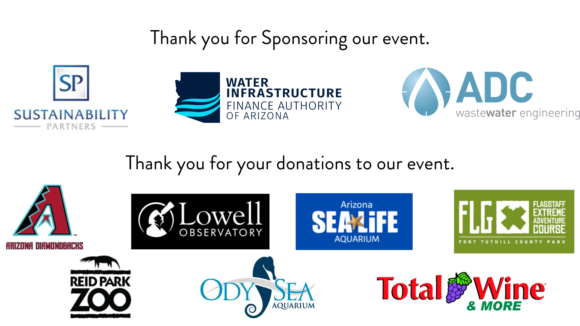 Event sponsors: Sustainability Partners, Water Infrastructure Finance Authority, ADC. Donors: Arizona Diamondbacks, Reid Park Zoo, OdySea, Total Wine.