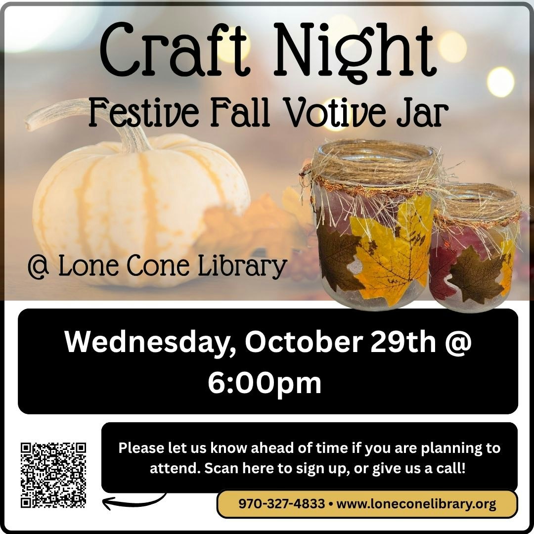Craft Night flyer for a Festive Fall Votive Jar event at Lone Cone Library on Wednesday, October 29th at 6:00pm.