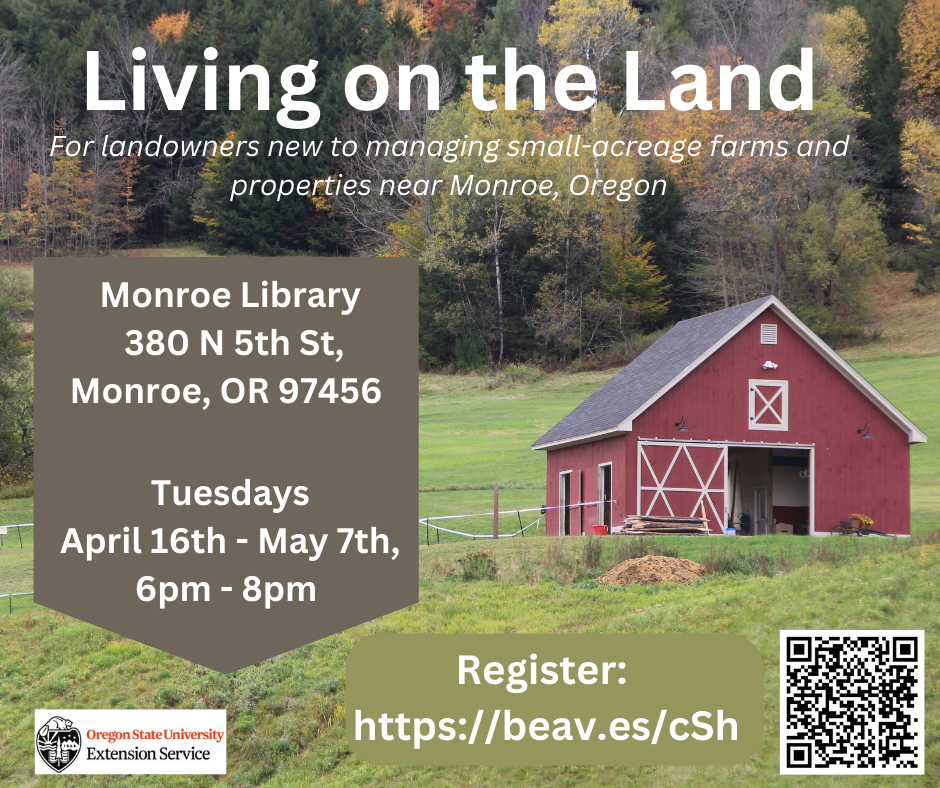 Flyer for a class "Living on the Land" at Monroe Library, Oregon from April 16-May 7, including a QR code for registration.