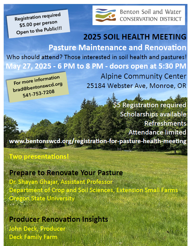 Benton SWCD 2025 Soil Health Meeting. May 27, 6-8 PM at Alpine Community Center. Registration $5. Talks by Shayan Ghajar and John Deck.