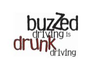 Text: "Buzzed driving is drunk driving."