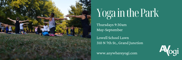 People doing yoga outside; "Yoga in the Park, Thursdays 9:30am, May-September, Lowell School Lawn, Grand Junction."