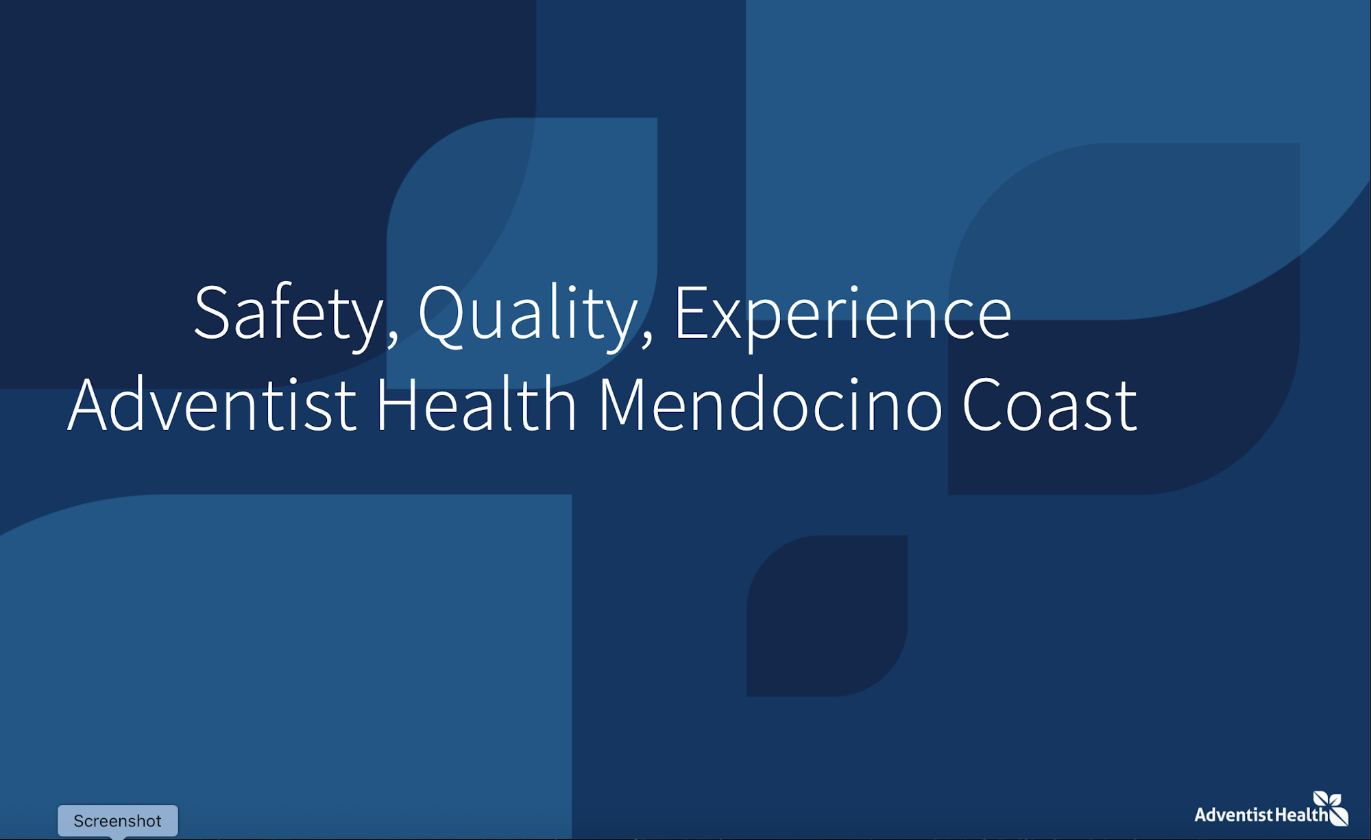 Blue background with text: "Safety, Quality, Experience Adventist Health Mendocino Coast." Logo in the corner.