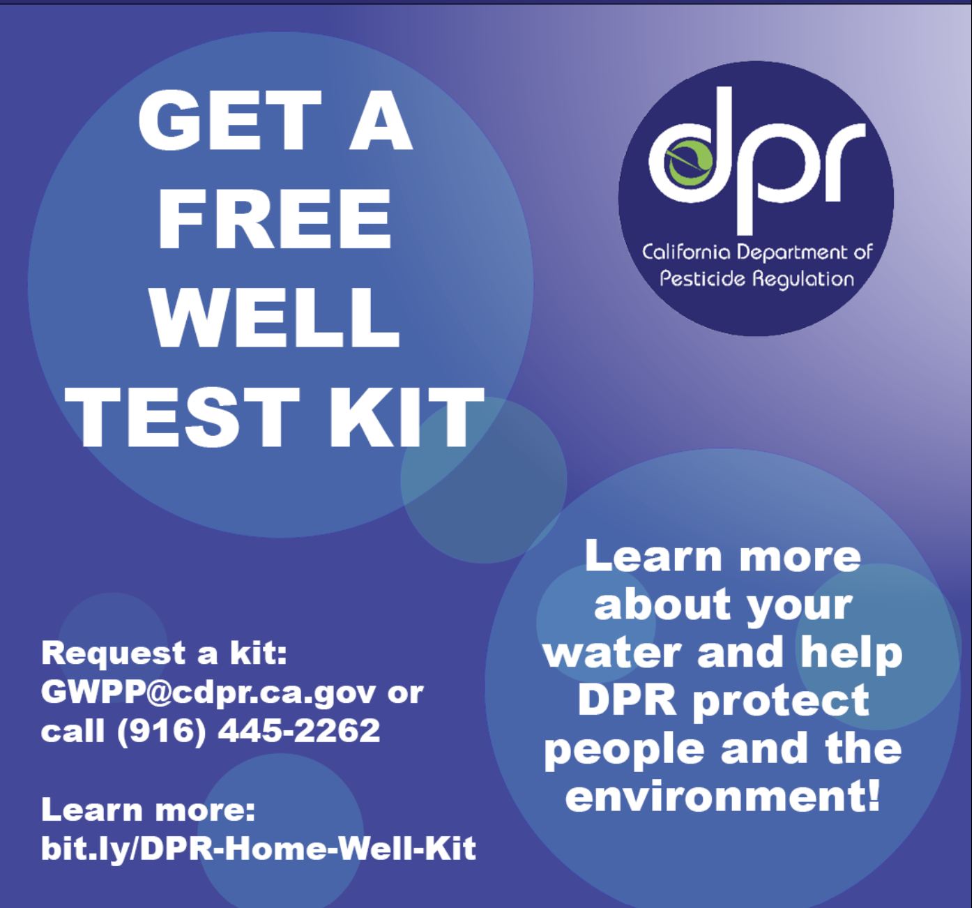"Get a free well test kit. Contact GWPP@cdpr.ca.gov or (916) 445-2262. Learn more: bit.ly/DPR-Home-Well-Kit"