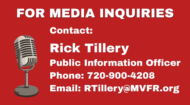 Contact information for media inquiries: Rick Tillery, Public Information Officer. Phone: 720-900-4208, Email: RTillery@MVFR.org.