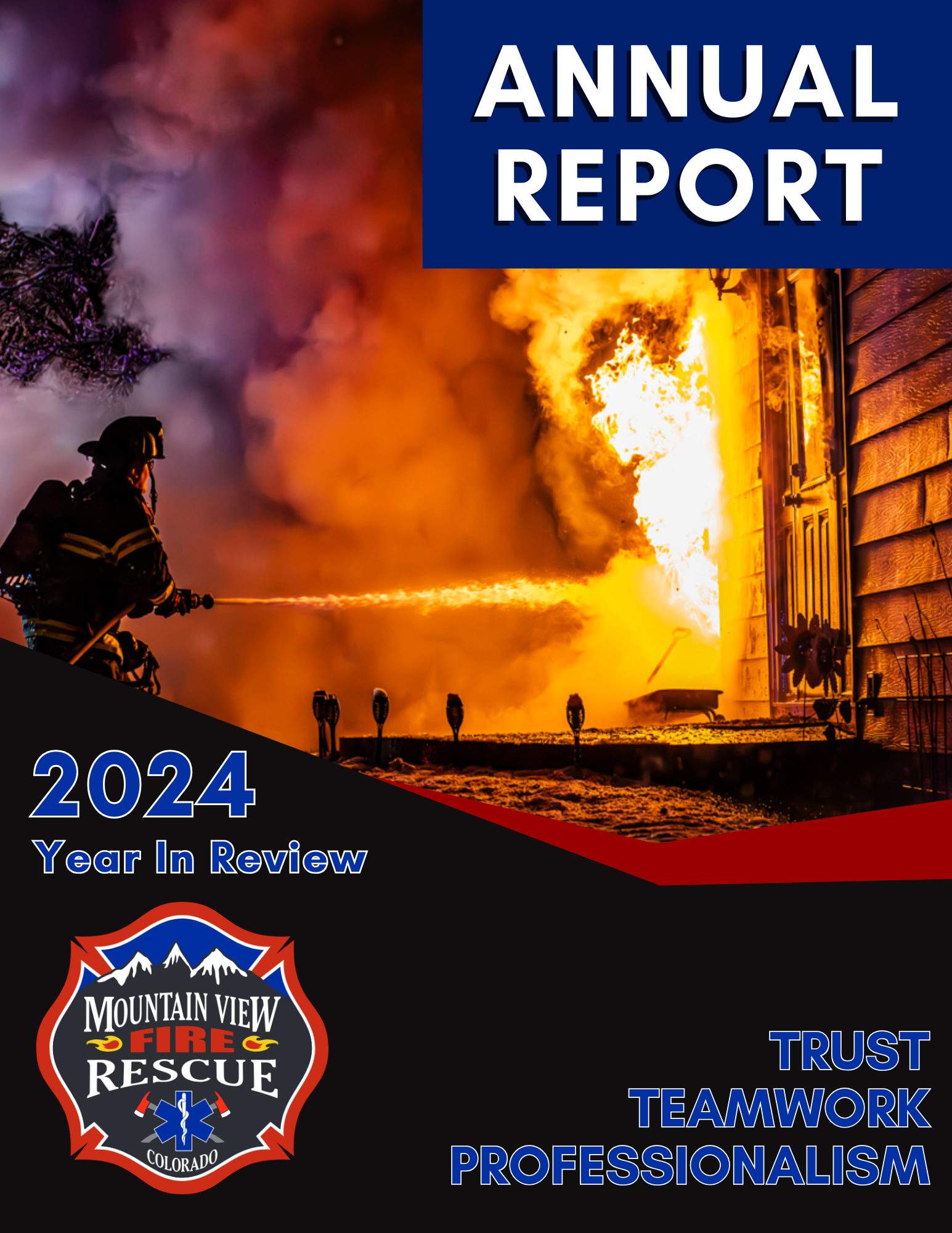 Firefighter battling flames on the cover of the Mountain View Fire Rescue 2024 Annual Report. Themes: Trust, Teamwork, Professionalism.