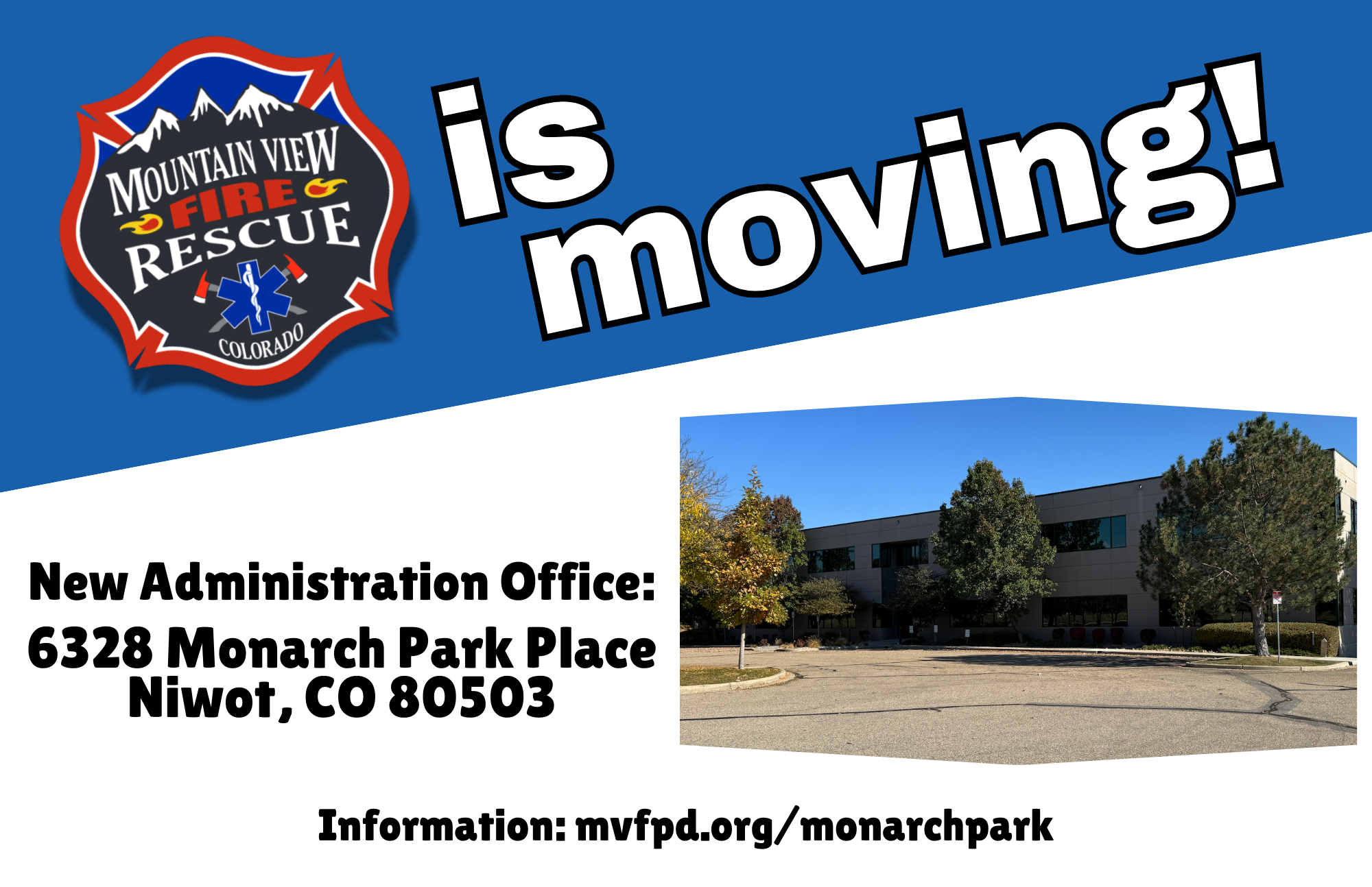 Mountain View Fire Rescue is moving to 6328 Monarch Park Place, Niwot, CO 80503. Info: mvfpd.org/monarchpark