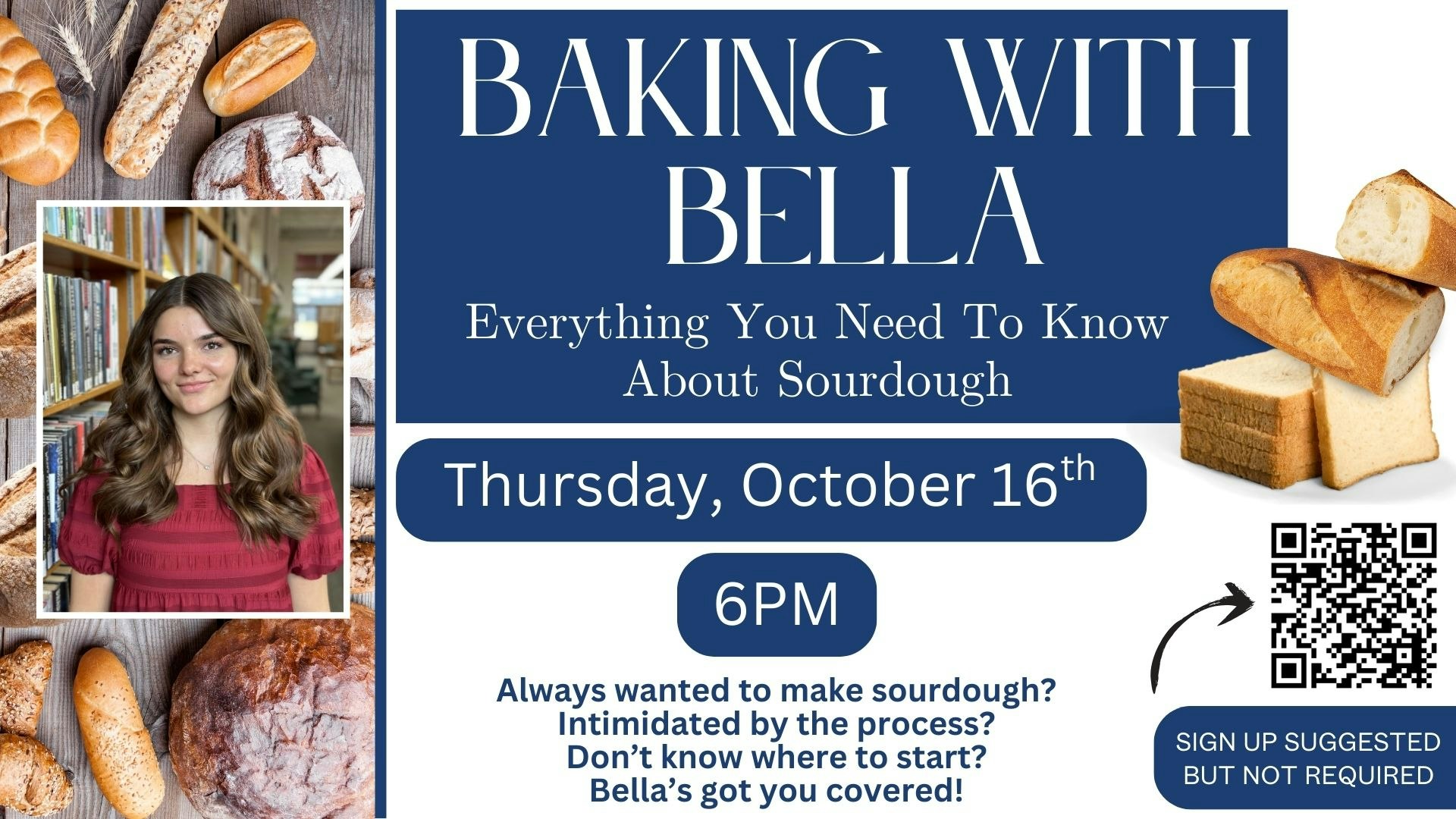 Event promo for "Baking with Bella" on sourdough, Oct 16, 6 PM. Signup suggested, QR code included.