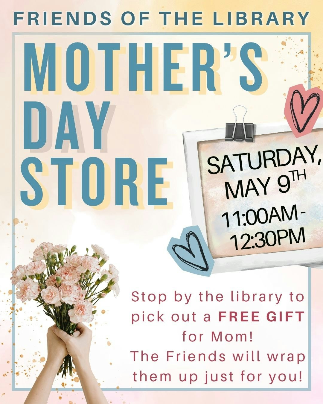 Event for a Mother's Day store at the library on May 9th, 11:00 AM - 12:30 PM, offering free gifts for moms.