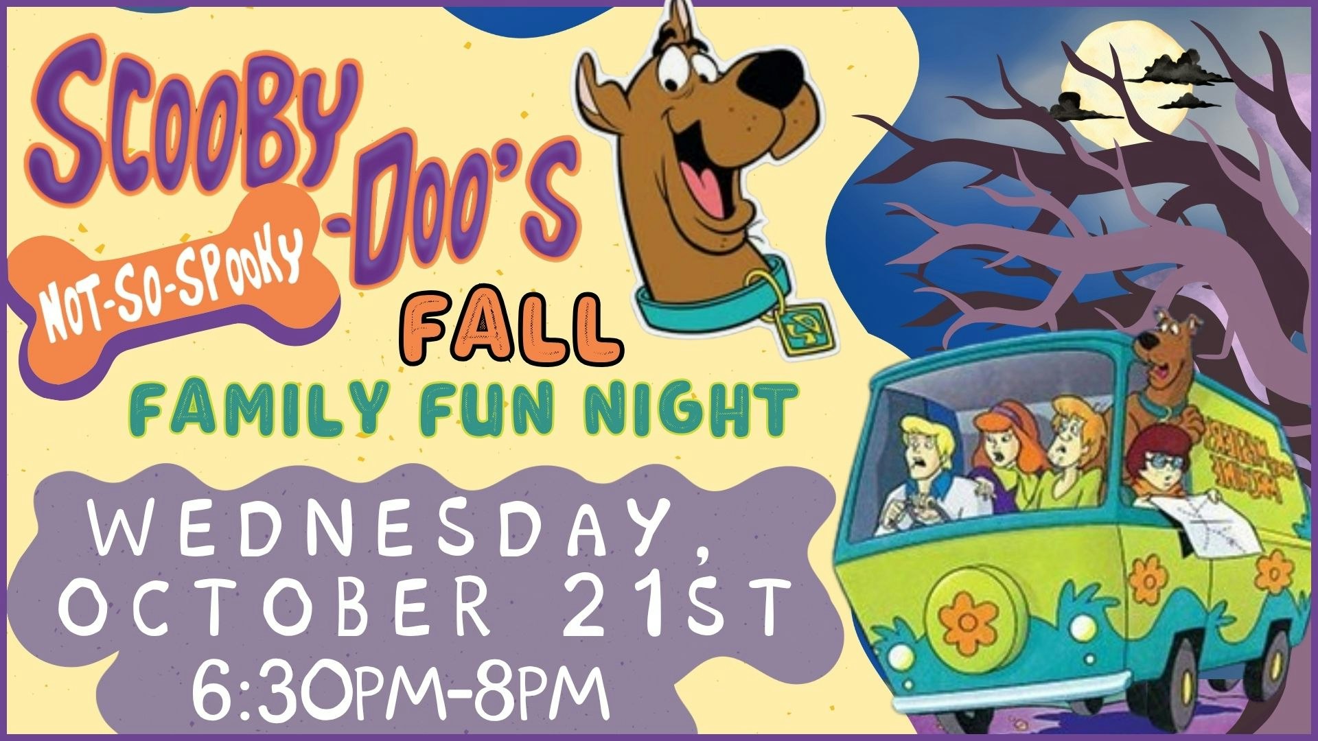 Scooby-Doo's Not-So-Spooky Fall Family Fun Night on October 21st, 6:30 PM - 8 PM. Fun activities for families!
