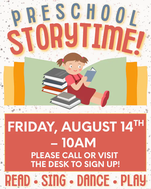 The image promotes a Preschool Storytime event on August 14th at 10 AM, encouraging kids to read, sing, dance, and play!