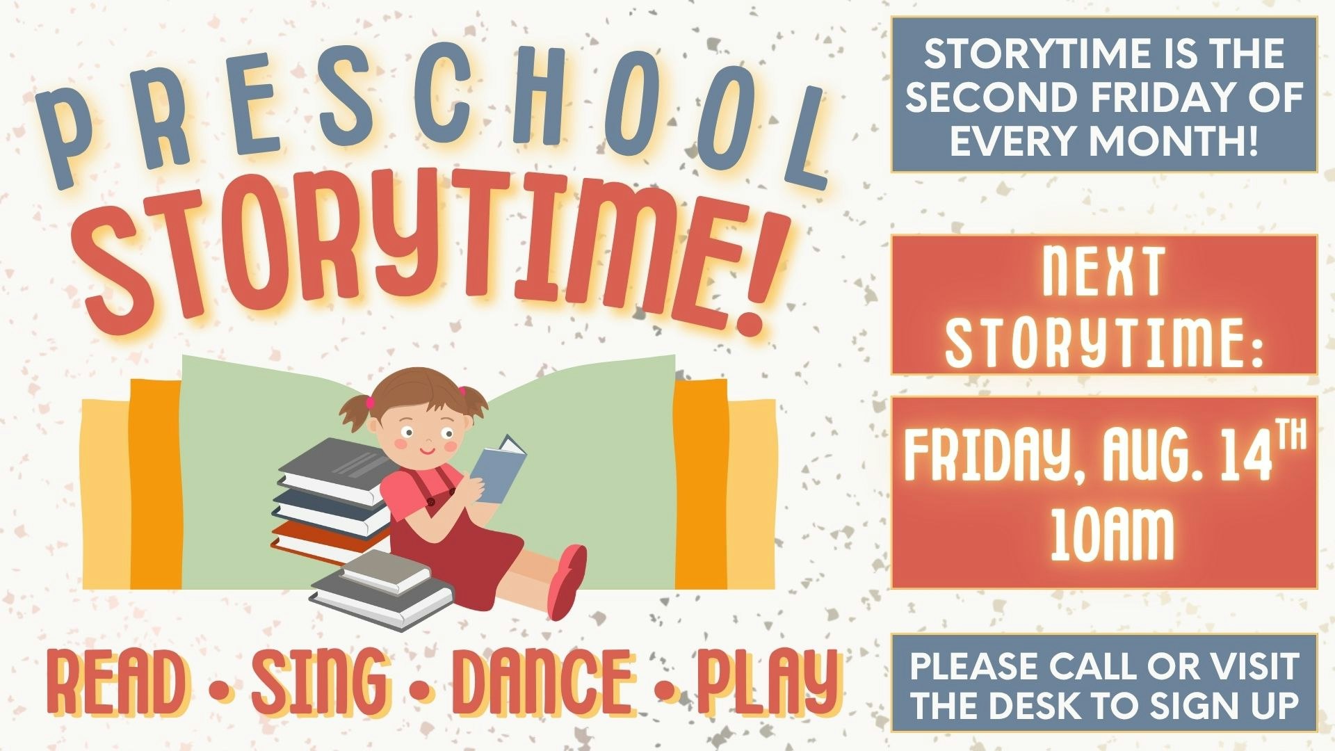 Preschool Storytime event on the second Friday each month. Next one: Aug 14th at 10 AM. Activities include reading, singing, and dancing.