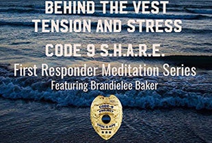 Ad for a First Responder Meditation Series called "Behind The Vest," addressing tension and stress, featuring Brandielee Baker.