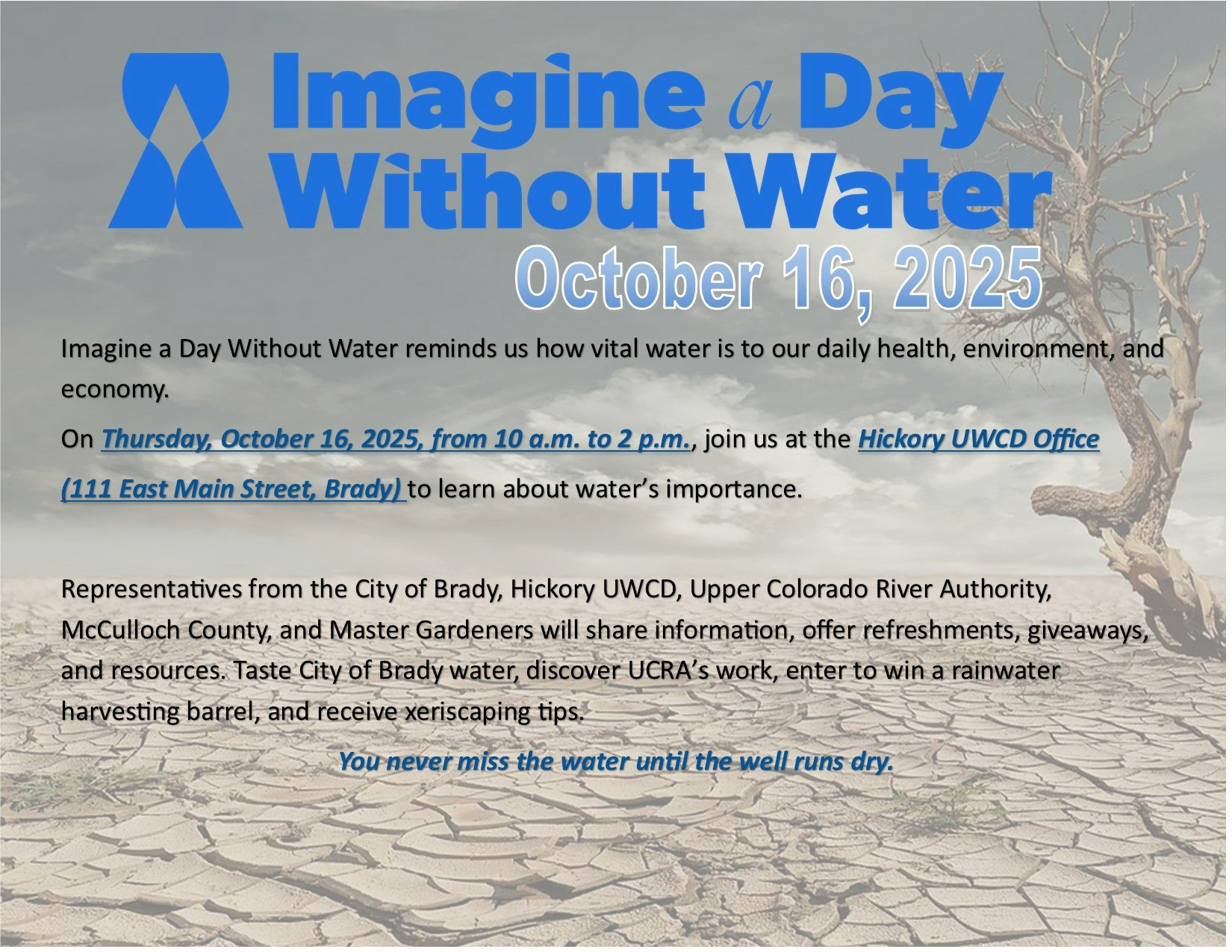 Event flyer for "Imagine a Day Without Water" on October 16, 2025, from 10 a.m. to 2 p.m. at Hickory UWCD Office, Brady.