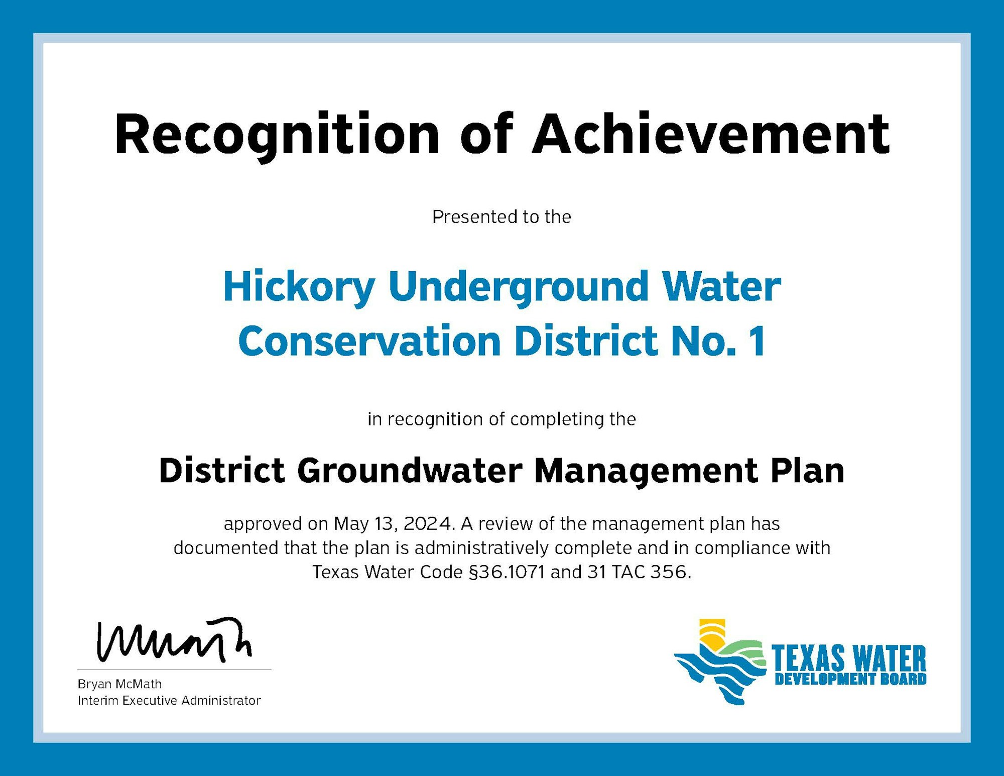 A certificate for Hickory Underground Water Conservation District No. 1, acknowledging completion of a groundwater management plan.