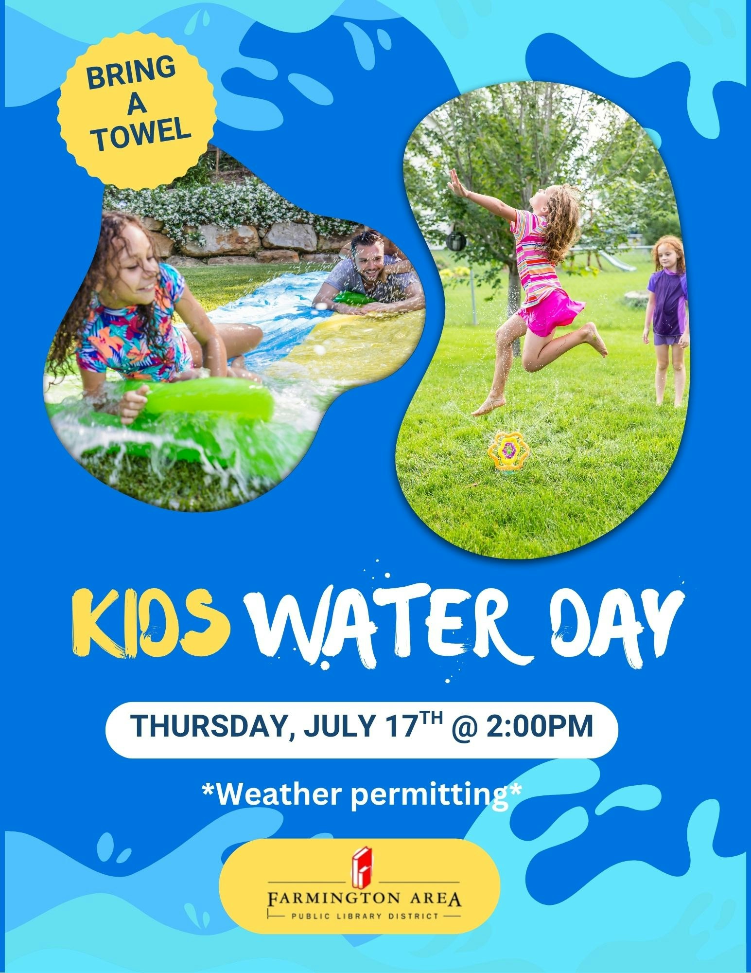 Kids Water Day event, July 17th, 2:00 PM, Farmington Area Public Library, "Bring a towel," weather permitting.