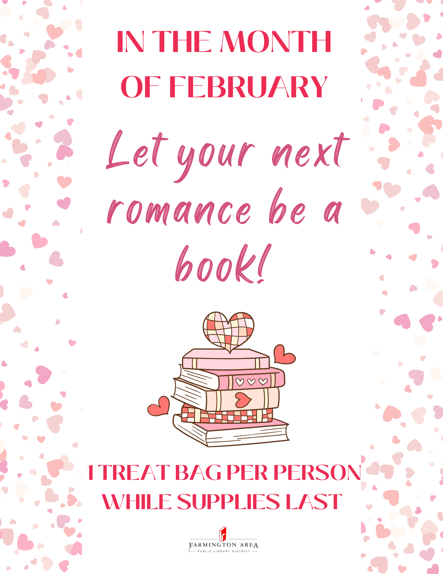 February event: "Let your next romance be a book!" Offers treat bag per person at Farmington Area Public Library, while supplies last.