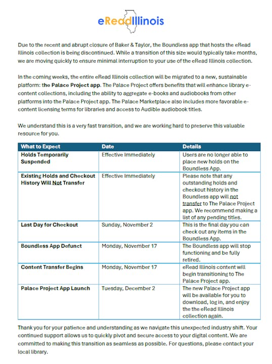 eRead Illinois is moving to the Palace Project app due to app closure. Key dates: checkout ends Nov 2, new app Dec 2. Holds won’t transfer.